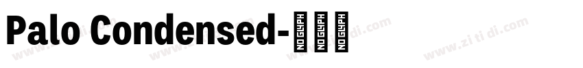 Palo Condensed字体转换 Palo Condensed字体转换